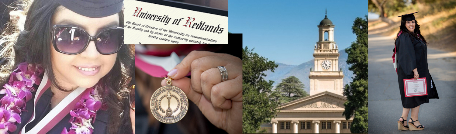 Receiving my Bachelor's degree, University of Redlands Diploma, Whitehead Leadership Society Medal, University of Redlands clock tower landscape, Receiving my Master's degree